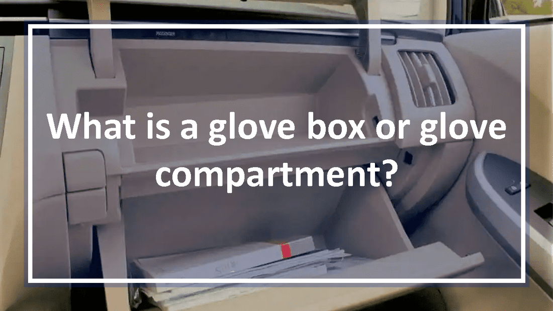 What is a glove box or glove compartment?